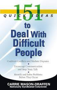 Image of 151 Quick Ideas to Deal With Difficult People