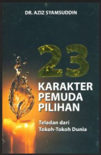 Image of 23 Karakter Pemuda Pilihan :Teladan Dari Tokoh-Tohoh Dunia