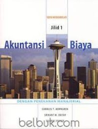 Image of Akuntansi Biaya : Dengan Penekanan Manajerial (Jilid 1 Edisi 12)