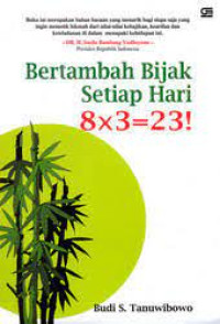 Image of Bertambah Bijak Setiap Hari 8 X 3=23!