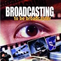 Image of Broadcasting : to be broadcaster