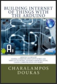 Image of Building Internet Of Things With The Arduino