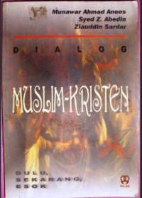 Image of Dialog Muslim-Kristen : Dulu,Sekarang,Esok