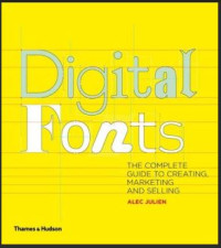 Image of Digital Fonts: The Complete to Creating Marketing and Selling