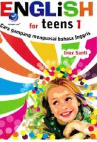 Image of English for teens 1 ; Cara Gampang menguasai Bahasa Inggris