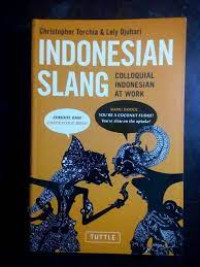 Image of Indonesian Slang : Colloquial Indonesian at Work