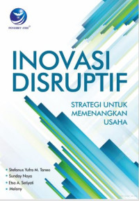 Image of Inovasi Disruptif: Strategi Untuk Memenagkan Usaha