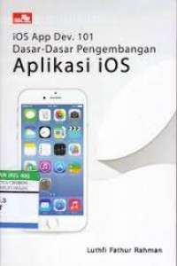 Image of IOS App Dev. 101 : Dasar-Dasar Pengembangan Aplikasi IOS
