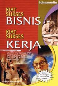 Image of Kiat Sukses Bisnis : Kiat Sukses Kerja