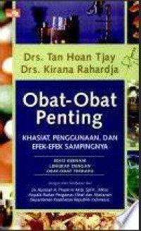 Image of Obat-obat penting : khasiat, penggunaan dan efek-efek sampingnya
