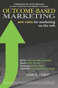 Image of Out Come Based Marketting: New Rules For Marketting On The Web