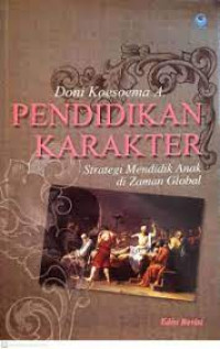 Image of Pendidikan Karakter : Strategi Mendidik Anak Di Zaman Global
