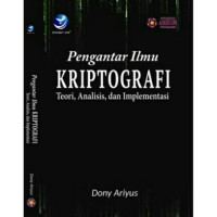 Image of Pengantar Ilmu Kriptografi : Teori, Analisis, dan Implementasi
