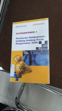 Image of Peraturan Pelaksanaan Undang Undang Pajak Penghasilan2008