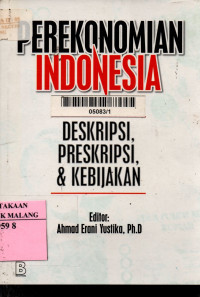 Image of Perekonomian Indonesia : Deskripsi, Preskipsi, & Kebijakan