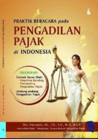 Image of Praktik Beracara pada Pengadilan Pajak di Indonesia