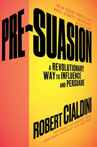 Image of Pre-suasion : a revolutionary way to influence and persuade