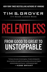 Image of Relentless : from good to great to unstoppable
