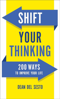 Image of Shift Your Thinking:200 Ways to Improve Your Life