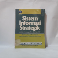 Image of Sistem Informasi Strategik untuk Keunggulan Kompetitif