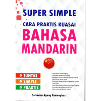 Image of SUPER SIMPLE :  Cara Praktis Kuasai BAHASA MANDARIN