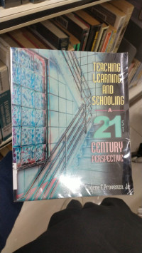 Image of Teaching Learning and Schooling A 21st Century Perspective
